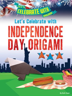 cover image of Let's Celebrate with Independence Day Origami